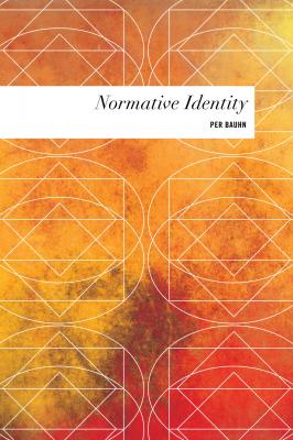 Normative Identity - Per Bauhn Values and Identities: Crossing Philosophical Borders