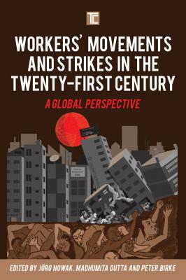 Workers' Movements and Strikes in the Twenty-First Century - Отсутствует Transforming Capitalism