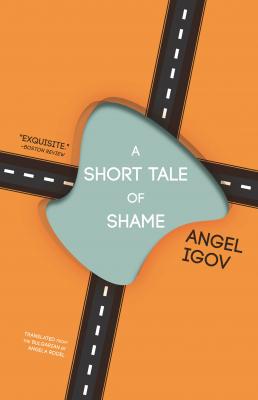A Short Tale of Shame - Angel Igov 