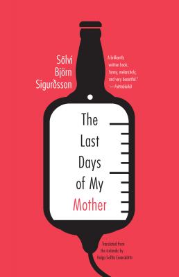 The Last Days of My Mother - Sölvi Björn Sigur 