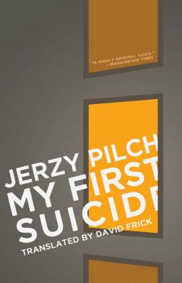 My First Suicide - Jerzy Pilch 
