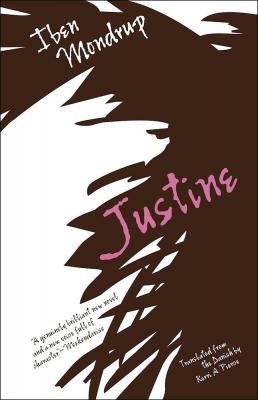 Justine - Iben Mondrup Danish Women Writers Series