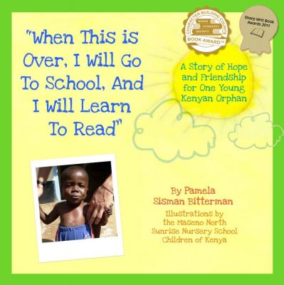 When This Is Over, I Will Go To School, And I Will Learn To Read - Pamela Sisman Bitterman 