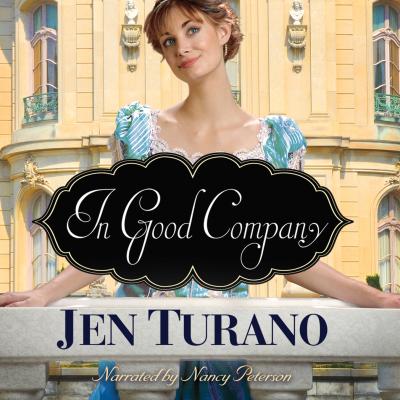 In Good Company (Unabridged) - Jen Turano 