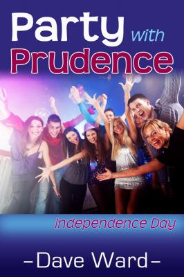 Party With Prudence - Independence Day - Dave M.D. Ward 