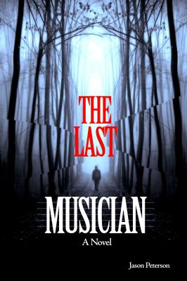 The Last Musician - Jason Peterson 