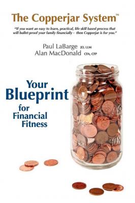 The Copperjar System: Your Blueprint for Financial Fitness - Alan  MacDonald 