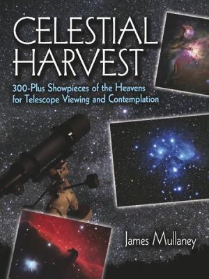 Celestial Harvest - James Mullaney Dover Books on Astronomy