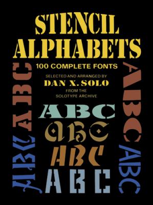 Stencil Alphabets - Dan X. Solo Lettering, Calligraphy, Typography
