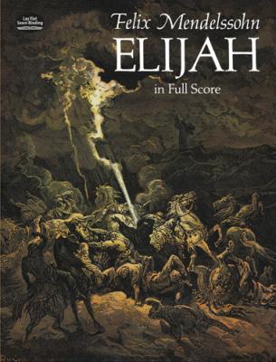 Elijah in Full Score - Felix  Mendelssohn Dover Vocal Scores