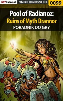Pool of Radiance: Ruins of Myth Drannor - Borys Zajączkowski «Shuck» Poradniki do gier
