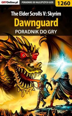 The Elder Scrolls V: Skyrim - Dawnguard - Michał Chwistek «Kwiść» Poradniki do gier