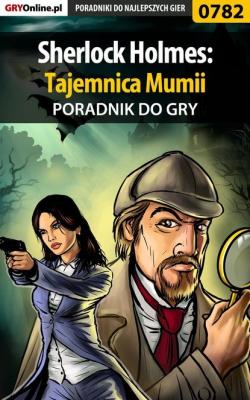 Sherlock Holmes: Tajemnica Mumii - Katarzyna Michałowska «Kayleigh» Poradniki do gier