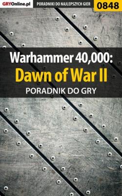 Warhammer 40,000: Dawn of War II - Maciej Jałowiec Poradniki do gier