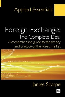 Foreign Exchange: The Complete Deal - James McDowell. Sharpe 