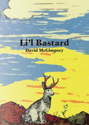 Li'l Bastard - David McGimpsey 