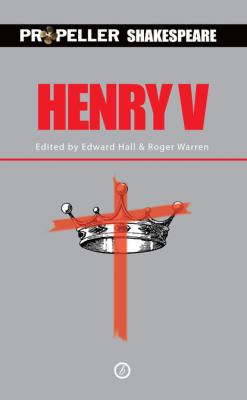 Henry V (Propeller Shakespeare) - Уильям Шекспир 