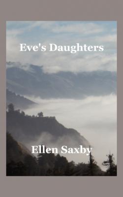 Eve's Daughters - Ellen Saxby 