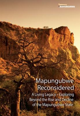 Mapungubwe Reconsidered - MISTRA MISTRA 