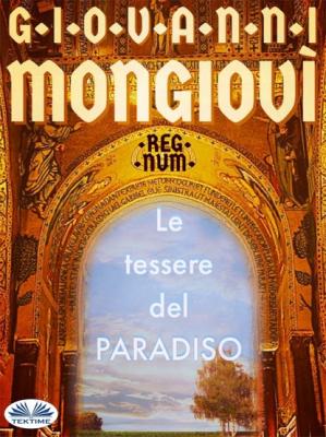 Le Tessere Del Paradiso - Giovanni Mongiovì 