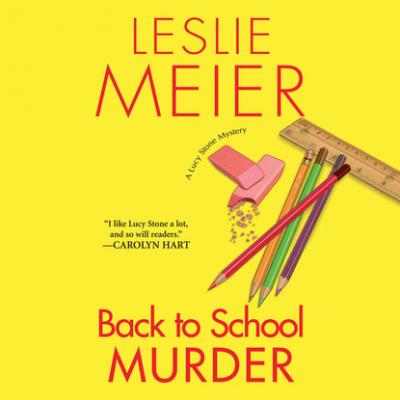 Back to School Murder - Lucy Stone, Book 4 (Unabridged) - Leslie  Meier 