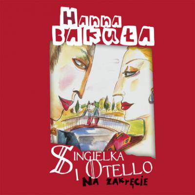 Singielka i Otello - Hanna Bakuła 