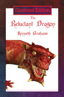 The Reluctant Dragon - Kenneth Grahame 