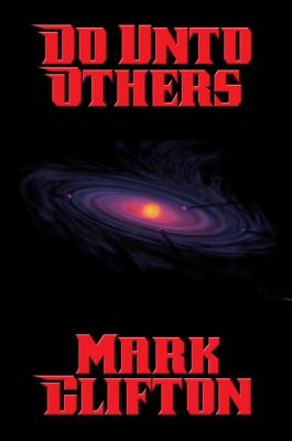 Do Unto Others - Mark Clifton 