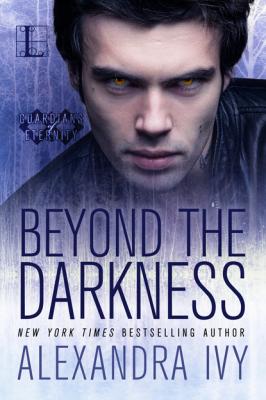 Beyond the Darkness - Alexandra Ivy Guardians Of Eternity