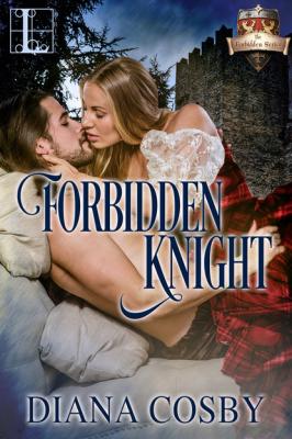 Forbidden Knight - Diana Cosby The Forbidden Series
