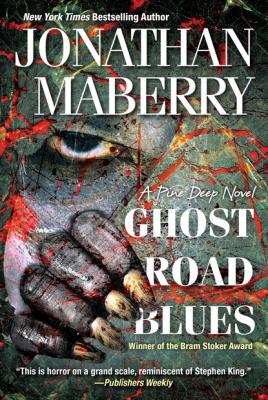 Ghost Road Blues - Джонатан Мэйберри A Pine Deep Novel