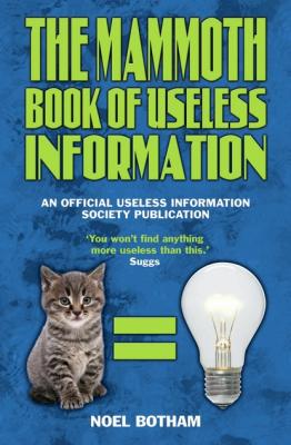 The Mammoth Book of Useless Information - Noel Botham 