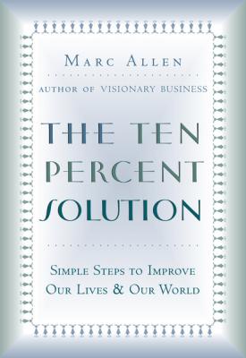 The Ten Percent Solution - Marc Allen 