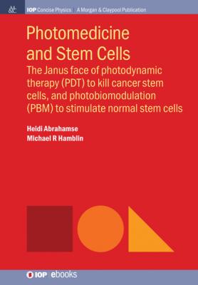 Photomedicine and Stem Cells - Michael R Hamblin IOP Concise Physics