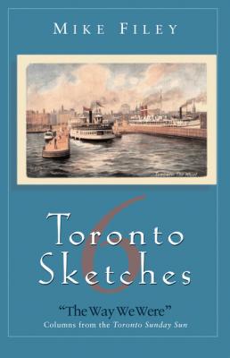 Toronto Sketches 6 - Mike Filey 