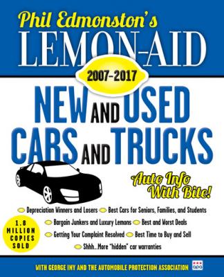 Lemon-Aid New and Used Cars and Trucks 2007–2017 - Phil Edmonston 