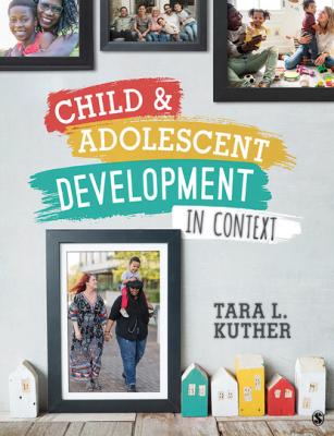 Child and Adolescent Development in Context - Tara L. Kuther 