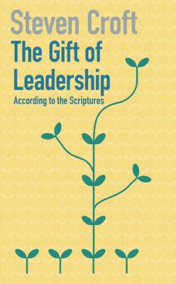 The Gift of Leadership - Steven Croft 