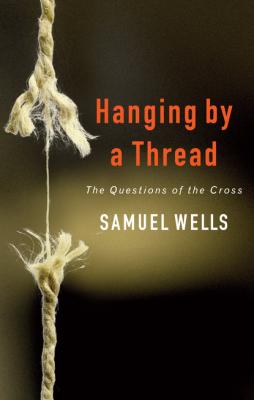 Hanging by a Thread - Wells Samuel Roberts 