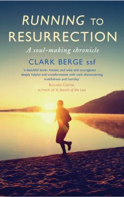 Running to Resurrection - Clark Berge ssf 