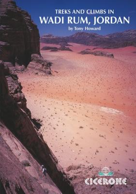 Treks and Climbs in Wadi Rum, Jordan - Tony Howard 