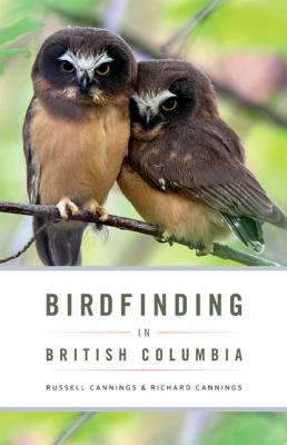 Birdfinding in British Columbia - Richard Cannings 