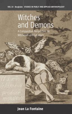 Witches and Demons - Jean La Fontaine Studies in Public and Applied Anthropology