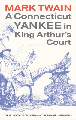 A Connecticut Yankee in King Arthur's Court - Марк Твен Mark Twain Library