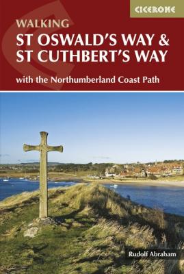 St Oswald's Way and St Cuthbert's Way - Rudolf Abraham 