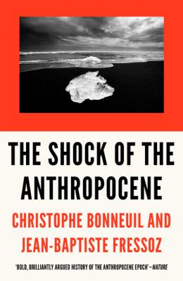 The Shock of the Anthropocene - Christophe Bonneuil 