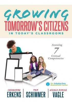 Growing Tomorrow's Citizens in Today's Classrooms - Cassandra Erkens 