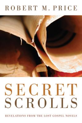 Secret Scrolls - Robert M. Price 