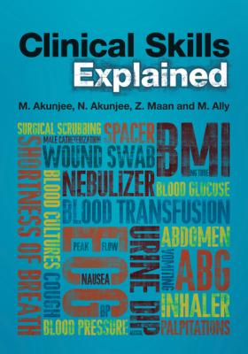 Clinical Skills Explained - Muhammed Akunjee 