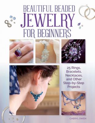 Beautiful Beaded Jewelry for Beginners - Cheryl Owen 